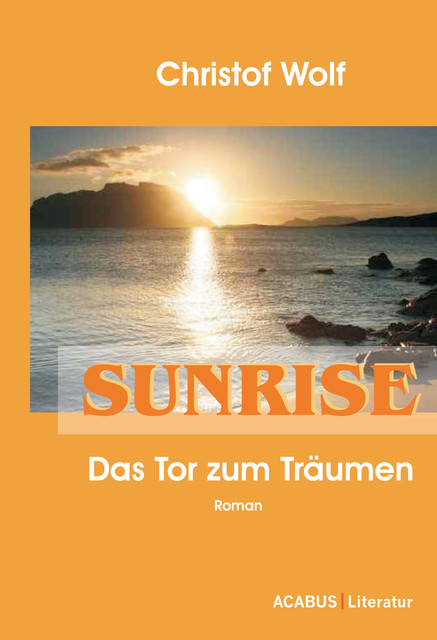 Sunrise – Das Tor zum Träumen, Christof Wolf