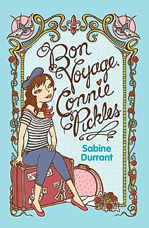 Bon Voyage, Connie Pickles, Sabine Durrant