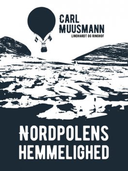 Nordpolens hemmelighed, Carl Muusmann