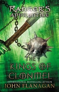 Ranger's Apprentice: The Kings of Clonmel, John Flanagan