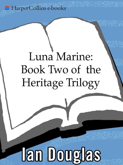 Luna Marine (Heritage, Book 2), Ian Douglas