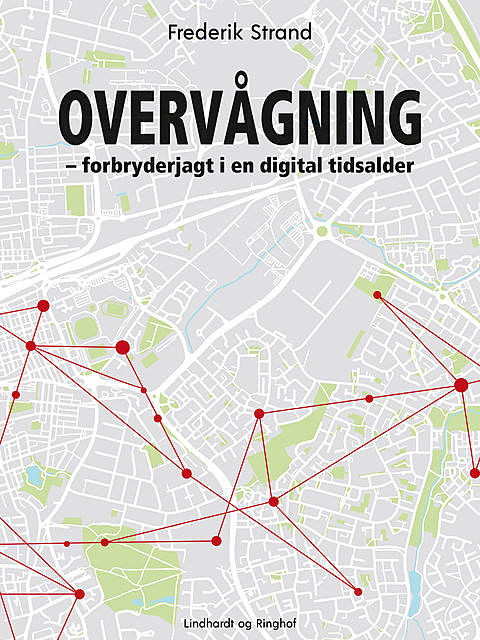 Overvågning – forbryderjagt i en digital tidsalder, Frederik Strand