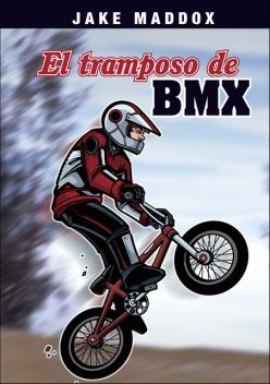 El tramposo de BMX, Jake Maddox