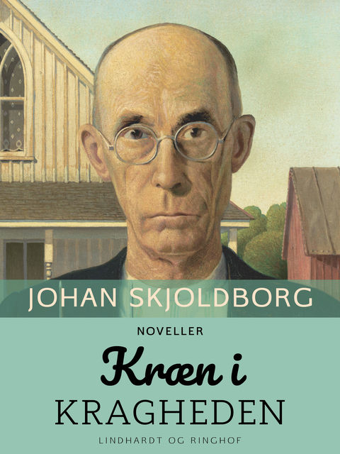 Kræn i Kragheden, Johan Skjoldborg