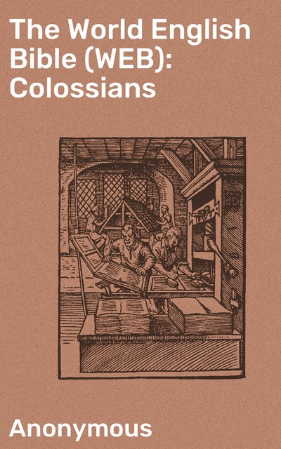 The World English Bible (WEB): Colossians, 