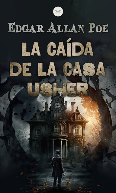 La Caída de la Casa Usher, Edgar Allan Poe