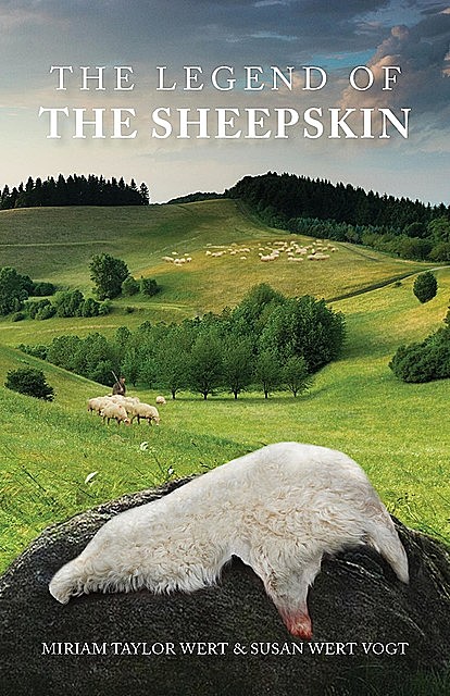 The Legend of the Sheepskin, Miriam Taylor Wert, Susan Wert Vogt
