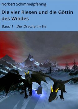 Die vier Riesen und die Göttin des Windes, Norbert Schimmelpfennig