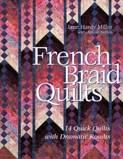 French Braid Quilts, Jane Miller