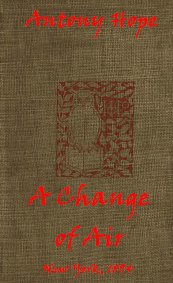 A Change of Air, Anthony Hope