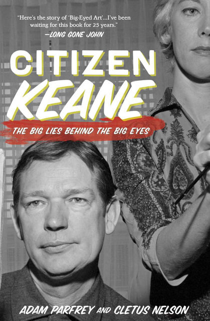 Citizen Keane, Adam Parfrey, Cletus Nelson