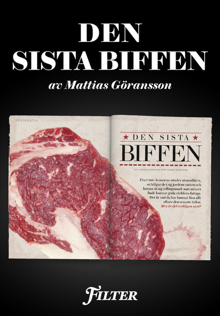 Den sista biffen – Ett reportage om kött ur magasinet Filter, Mattias Göransson