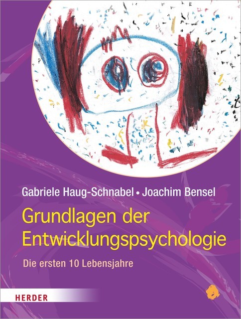 Grundlagen der Entwicklungspsychologie, Gabriele Haug-Schnabel, Joachim Bensel