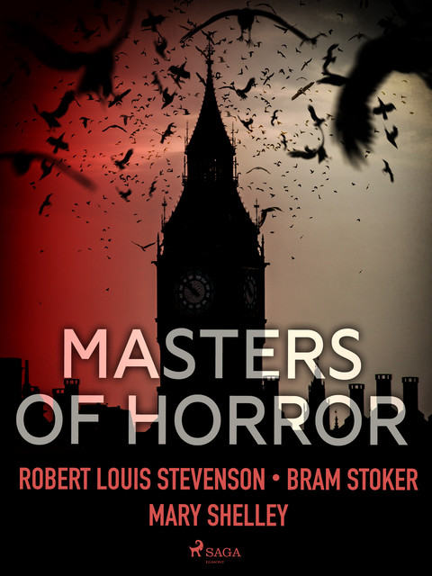 Masters of Horror, Robert Louis Stevenson, Mary Shelley, Bram Stoker