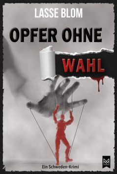 Opfer ohne Wahl, Lasse Blom