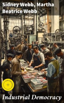 Industrial Democracy, Martha Beatrice Webb, Sidney Webb