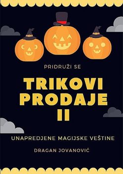 Trikovi prodaje II – Unapređene magijske veštine, Dragan Jovanović