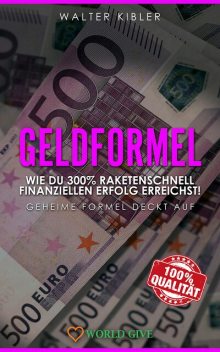 GELDFORMEL, Walter Kibler