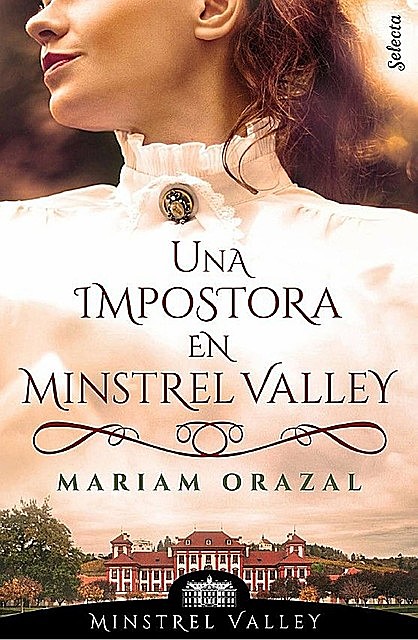 Una impostora en Minstrel Valley, Mariam Orazal