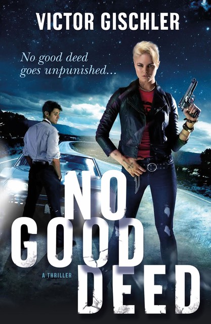 No Good Deed, Victor Gischler