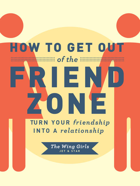 How to Get Out of the Friend Zone, Jet The, Star The Wing Girls