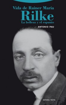 Vida de Rainer Maria Rilke, Antonio Pau
