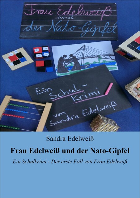Frau Edelweiß und der Nato-Gipfel, Sandra Edelweiß