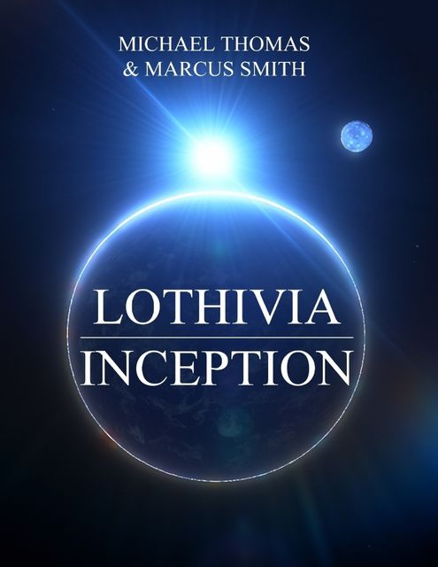Lothivia : Inception, Michael Thomas, Marcus Smith