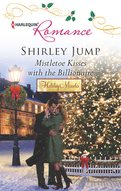 Mistletoe Kisses with the Billionaire, Shirley Jump