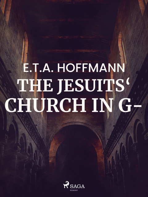 The Jesuits‘ Church in G, E.T.A.Hoffmann