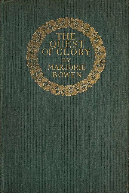 The Quest of Glory, Marjorie Bowen