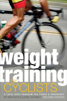 Weight Training for Cyclists, Ken Doyle, Eric Schmitz