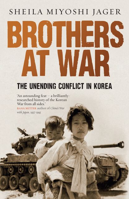Brothers at War, Sheila Miyoshi Jager