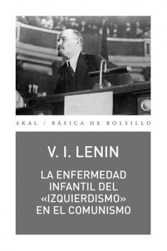La enfermedad infantil del «izquierdismo» en el comunismo, Vladimir Lenin