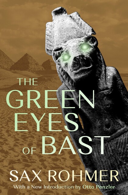 The Green Eyes of Bast, Sax Rohmer