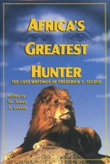 Africa's Greatest Hunter, James Casada