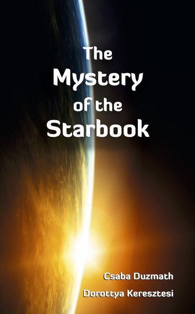 The Mystery of the Starbook, Csaba Duzmath, Dorottya Keresztesi