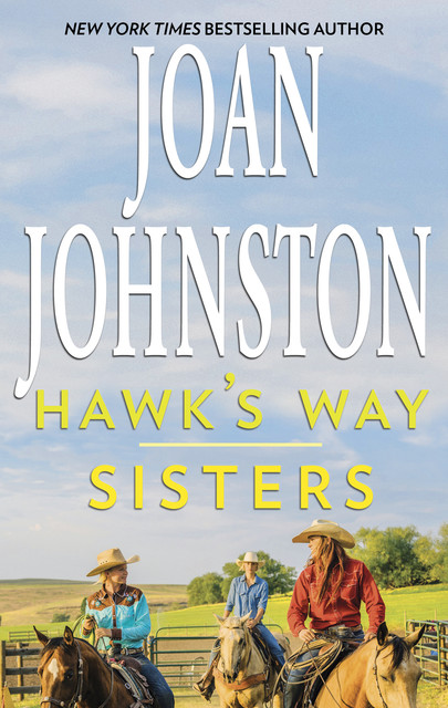 Hawk's Way: Sisters, Joan Johnston