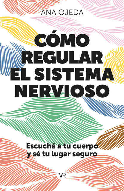 Cómo regular el sistema nervioso, Ana Ojeda