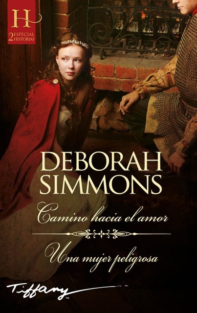 Camino hacia el amor – Una mujer peligrosa, Deborah Simmons