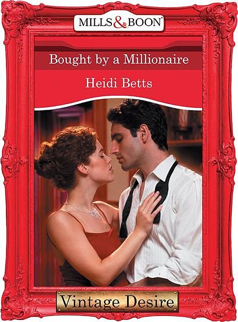 Bought by a Millionaire, Heidi Betts