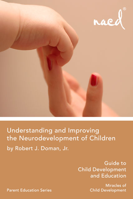 Understanding and Improving the Neurodevelopment of Children, Robert Doman