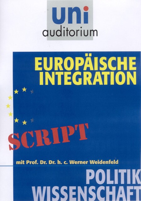 Europäische Integration, Werner Weidenfeld