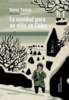 La Navidad para un niño en Gales, Dylan Thomas