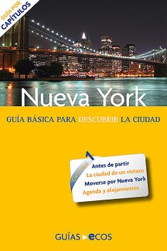 Nueva York. Preparar el viaje: guía práctica, María Pía Artigas
