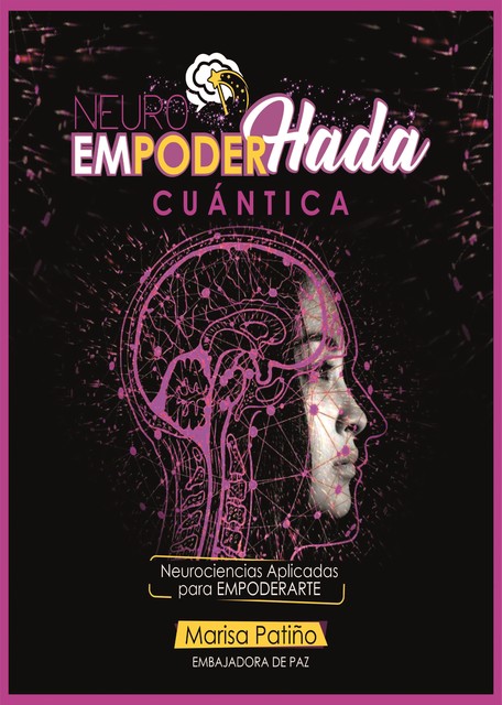 NeuroEmpoderHada cuántica, Marisa Patiño