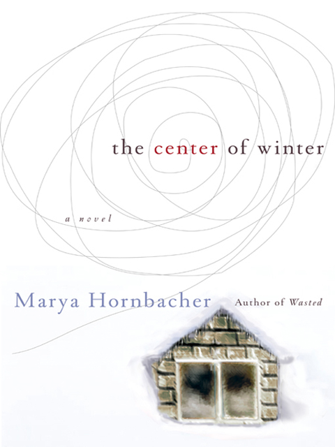 The Center of Winter, Marya Hornbacher