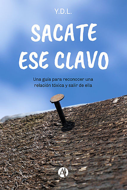 Sacate ese clavo, Y.D. L.