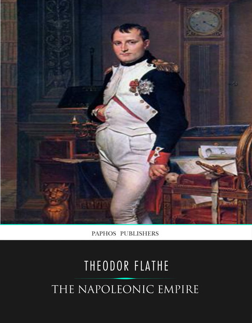 The Napoleonic Empire, Theodor Flathe