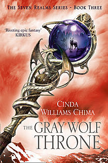 The Gray Wolf Throne (The Seven Realms Series, Book 3), Cinda Williams Chima